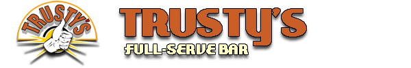 Trusty's Full-Serve Bar Friendly and Reliable logo